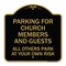 Signmission Parking for Church Members and Guests All Others Park at Your Own Risk, Black & Gold, BG-1818-23445 A-DES-BG-1818-23445 - alternate 1